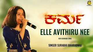 elle avithiru nee  karma kannada song 2024  surabhi bharadwaj  sabik puttur  nandikesh hegde [upl. by Lednic978]