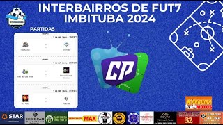 INTERBAIRROS 2024 5° ÁGUIAS X ALVORADA  RMANCHA VERDE X PRIMOS BOMBADIV  VILA NOVA X FERREIRÃO [upl. by Eartnoed588]