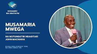 Musamaria Mwega  Mutungatiri Ndagitari John Macharia [upl. by Sul]