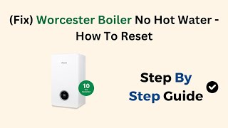 Fix Worcester Boiler No Hot Water  How To Reset [upl. by Ellatsirhc]