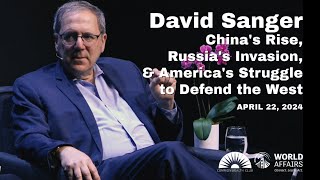 David Sanger  Chinas Rise Russias Invasion and Americas Struggle to Defend the West [upl. by Serle]