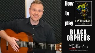 How to play Black Orpheus  Como tocar Manha De Carnaval  Guitar Tutorial [upl. by Lairbag]