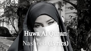 Huwa Al QuranLyrics Самый красивый нашид❤️‍🩹 [upl. by Chuch]