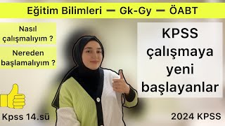 KPSS Çalışmaya Yeni Başlayacaklar Nasıl başlamalıyımHangi dersler kaç soru kpss eğitimbilimleri [upl. by Eilrak]