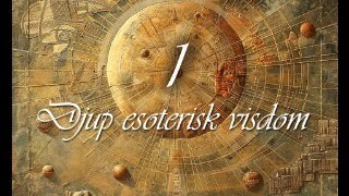 Djup esoterisk visdom 1 [upl. by Luther]