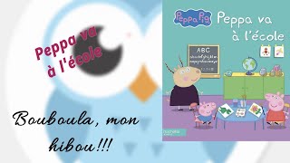 Je lis « Peppa Pig Peppa va à l’école » [upl. by Aifas]