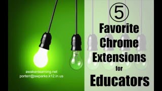 5 Favorite Chrome Extensions for Educators [upl. by Pavia250]