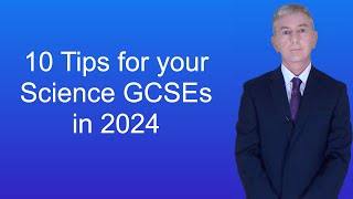 10 Tips for your Science GCSEs in 2024 [upl. by Audette]