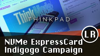 ThinkMods NVMe for ExpressCard Indigogo Campaign [upl. by Pevzner671]