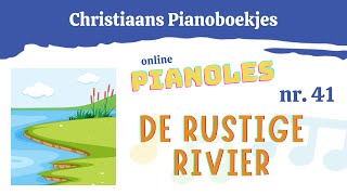 Pianoles 41  De rustige rivier  Pianoboekje deel 1A [upl. by Nashner667]