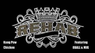 REHAB featuring 8BALL amp MJG Kung Pow Chicken [upl. by Mead]