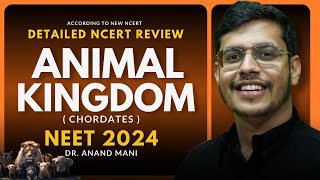 Animal Kingdom  Chordates  In One Shot  Detailed NCERT Review  NEET 2024  Dr Anand Mani [upl. by Arek]