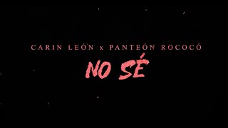 Carin León  No sé Lyric Video [upl. by Esilehc126]