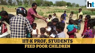 Amid lockdown IITKanpur professor students feed 500 poor kids daily [upl. by Dranrev10]