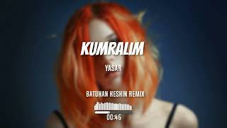 Yaşar  Kumralım Batuhan Keskin Remix Sahip Olduğum Her Şeydin Her Şeyimi Alıp Gittin [upl. by Derrek]