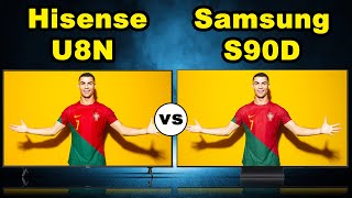 Hisense U8N ULED LCD TV vs Samsung S90D OLED TV  The best TV 2024 [upl. by Ho]