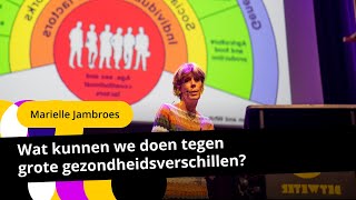 Wat kunnen we doen tegen grote gezondheidsverschillen  Marielle Jambroes [upl. by Gautier]