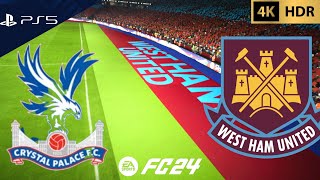 FC 24  Crystal Palace vs West Ham United  Premier League 202425  PS5™ 4K60 [upl. by Balbur]