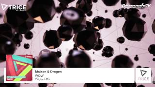 Maison amp Dragen  WOW Original Mix [upl. by Sverre]