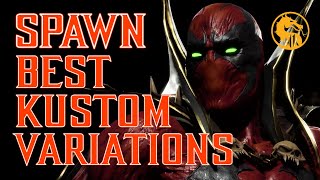 The Best Kustom Variations for Spawn  Mortal Kombat 11 Ultimate Spawn Variations Guide [upl. by Leissam]