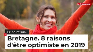 Bretagne Huit raisons dêtre optimiste en 2019 [upl. by Esiralc306]