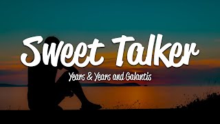 Years amp Years and Galantis  Sweet Talker Lyrics [upl. by Hokanson]