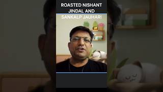 Roasted Nishant jindal amp Sankalp jauhari 💀😂 iit shorts [upl. by Chaiken]