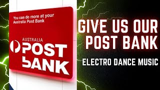 Give us our Post Bank EDM [upl. by Bolanger]