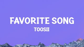 Toosii  Favorite Song Lyrics [upl. by Alaikim]