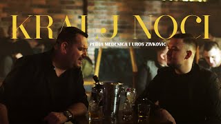 Pedja Medenica amp Uros Zivkovic  Kralj noci Official Video [upl. by Trisa]