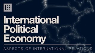 Aspects of International Relations International Political Economy [upl. by Notyrb]