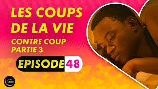 Série  Les Coups de la Vie  Contre Coup  Episode 3  Saison 1 Ep 48 [upl. by Diahann]