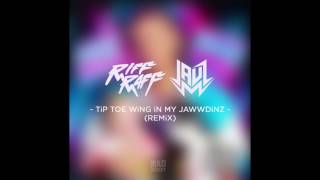 Riff Raff  Tip Toe Wing In My Jawwdinz Jauz Remix [upl. by Vine]