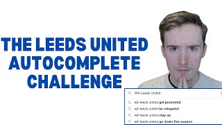 The Leeds United Autocomplete Challenge [upl. by Darnall]