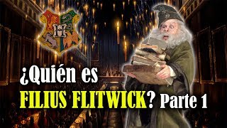 ¿Quién es Filius Flitwick Parte 1 [upl. by Aipmylo]