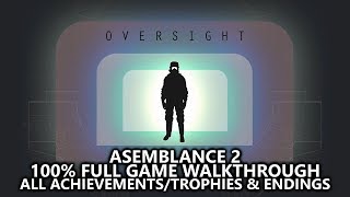 Asemblance 2 Oversight  100 Full Game Walkthrough  All AchievementsTrophies amp Endings [upl. by Samau798]