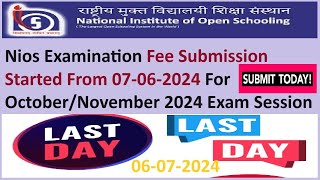 NIOS EXAM Fee Submission Started for OctoberNovember 2024 Examination 10 amp 12 Submit Your Fee Today [upl. by Tiebold]