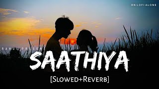 Saathiya SlowedReverb Pratibha Singh Baghel Vishal Mishra  Yudhra  RN Lofi Alone [upl. by Ahtanoj]