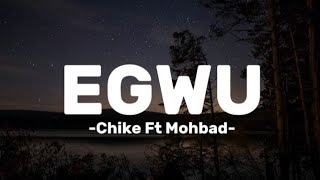 Chike  Egwu Ft Mohbad Lyrics [upl. by Ycinuq]