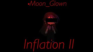 Inflation II meme gachaAnimationчитать описание [upl. by Kersten640]