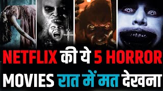 Top 5 Netflix Best Horror Movies Netflix Best horror movies Best Horror Movie on Netflix [upl. by Moffat506]