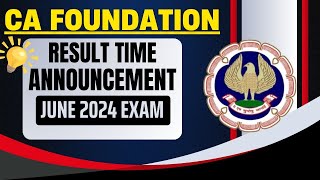 CA Foundation June 2024 Result Time announcement 📣  CA foundation June 2024 Result Timing [upl. by Deerc]