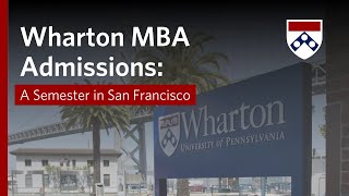 Wharton MBA Admissions Webinar Semester in San Francisco Overview [upl. by Irma]