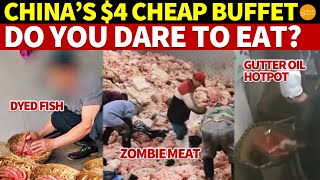 China’s 4 Cheap Buffet 08 Fake Steaks Dyed Salmon Gutter Oil Hotpot and Zombie Meat [upl. by Wilbert20]