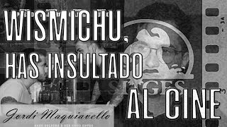 Wismichu has insultado al CINE [upl. by Reagen]