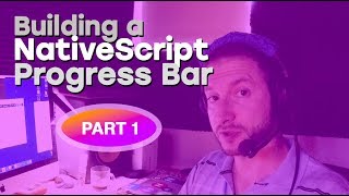 Building an Animated NativeScript Progress Bar Part 1 [upl. by Nhguaved]