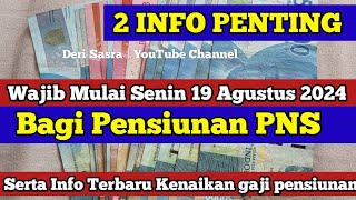 2 INFO PENTING untuk PENSIUNAN PNS Salah satunya Wajib Mulai Senin 19 Agustus 2024 [upl. by Mallen]