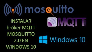 Instalar Mosquitto 20 en Windows 10 [upl. by Gnort]