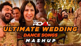 Ultimate Wedding Dance Song Mashup  Nonstop  VDj Royal  Wedding Dance Songs 2023 [upl. by Kcitrap]