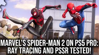 Marvels SpiderMan 2 on PS5 Pro How Insomniac Pushes RT And PSSR Upscaling [upl. by Samuela502]